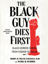 Cover image for The Black Guy Dies First